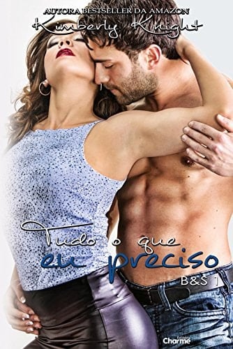 Tudo o que Eu Preciso - Vol.1 - Serie: B&s