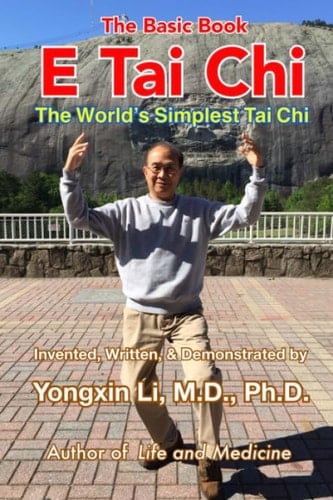 E Tai Chi (the Basic Book) The World's Simplest Tai Chi