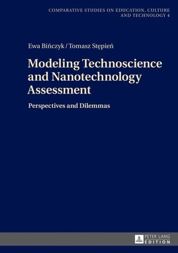 Modeling Technoscience and Nanotechnology Assessment