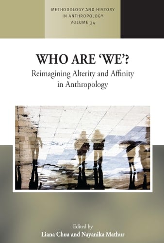 Who are 'We'? Reimagining Alterity and Affinity in Anthropology
