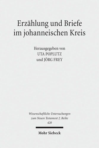 Erzählung und Briefe im johanneischen Kreis
