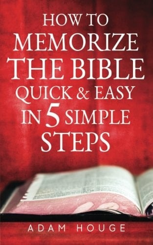 How To Memorize The Bible Quick And Easy In 5 Simple Steps