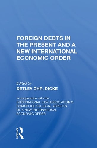Foreign Debts in the Present and a New International Economic Order