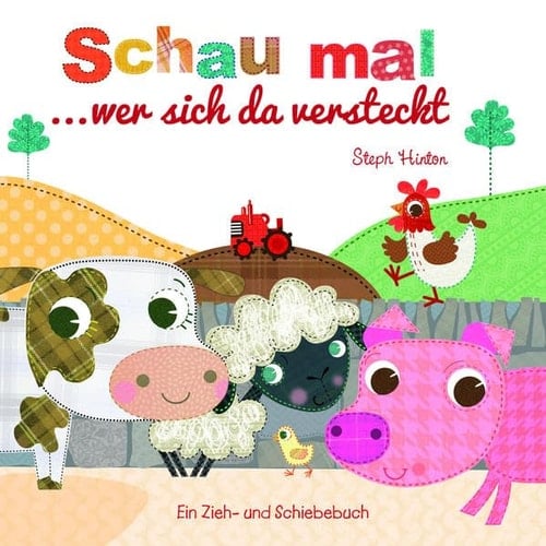 Schau mal ... wer sich da versteckt ein Zieh- und Schiebebuch