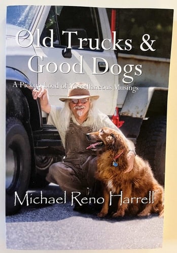 Old Trucks and Good Dogs A Pickup Load of Miscellaneous Musings