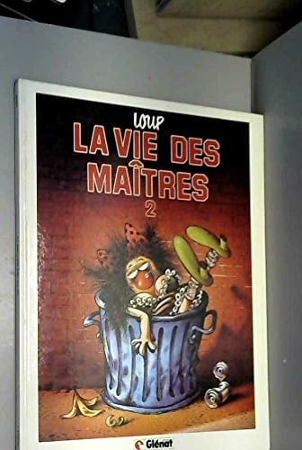 La vie des maitres
