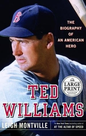 Ted Williams The Biography of an American Hero
