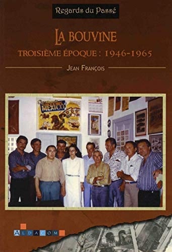 La Bouvine Troisième époque : 1946-1965