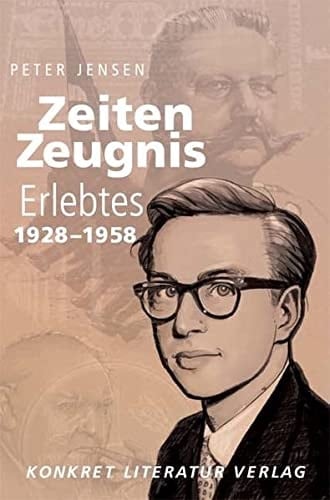 Zeiten-Zeugnis Erlebtes 1928 - 1958