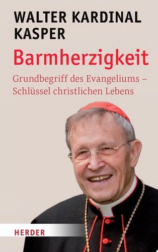 Barmherzigkeit Grundbegriff des Evangeliums – Schlüssel christlichen Lebens