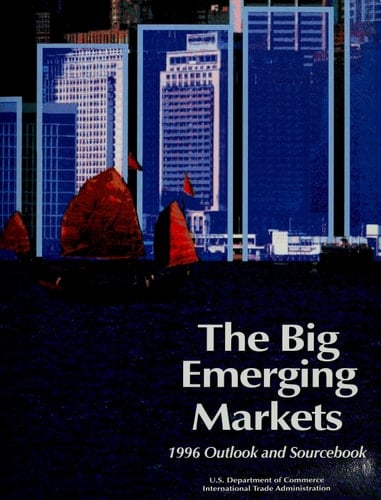The Big Emerging Markets 1996 Outlook and Sourcebook
