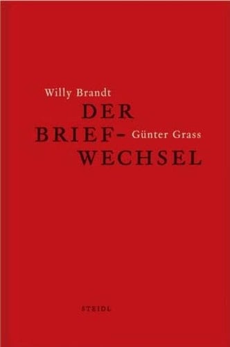 Willy Brandt und Günter Grass der Briefwechsel