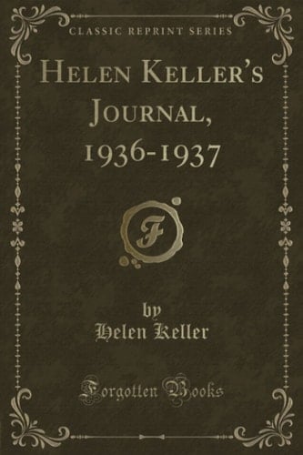 Helen Keller's Journal, 1936-1937 (Classic Reprint)