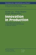Innovation in Production The Adoption and Impacts of New Manufacturing Concepts in German Industry