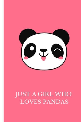 Notebook Journal: Just a Girl Who Loves Pandas, Cute Pink Lined Notebook 120 pages