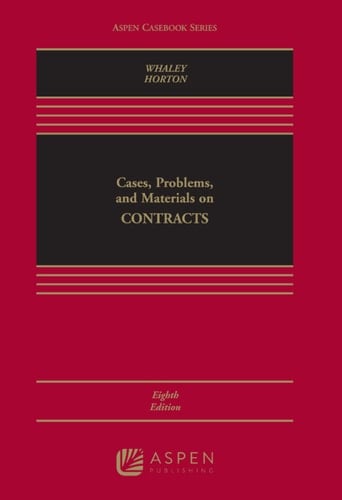 Cases, Problems, and Materials on Contracts (Aspen Casebook Series)