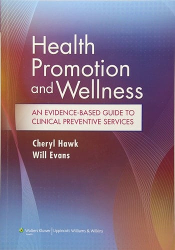 Health Promotion and Wellness An Evidence-Based Guide to Clinical Preventive Services