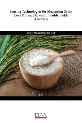 Sensing Technologies for Measuring Grain Loss During Harvest in Paddy Field A Review