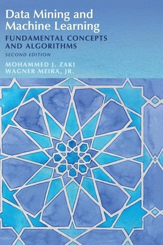 Data Mining and Machine Learning Fundamental Concepts and Algorithms