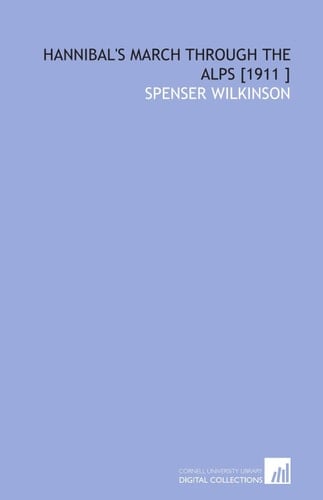 Hannibal's March Through the Alps [1911 ]