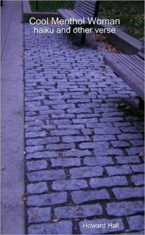 Cool Menthol Woman : Haiku And Other Verse