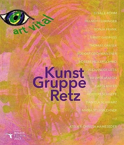 Art Vital. KunstGruppe Retz