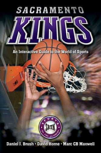 Sacramento Kings: An Interactive Guide to the World of Sports (Sports by the Numbers)