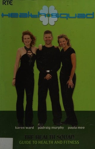 The Health Squad Guide to Health and Fitness