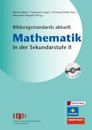 Bildungsstandards aktuell: Mathematik in der Sekundarstufe II
