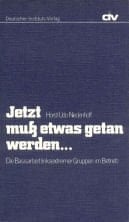 Jetzt muss etwas getan werden: D. Basisarbeit linksextremer Gruppen im Betrieb (German Edition)