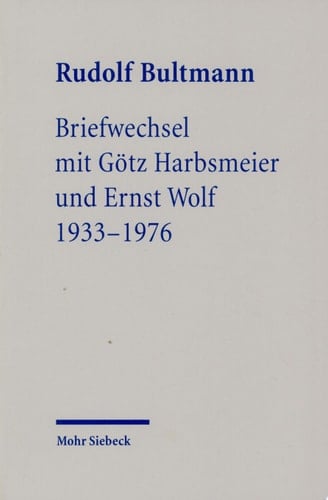 Briefwechsel mit Götz Harbsmeier und Ernst Wolf 1933-1976