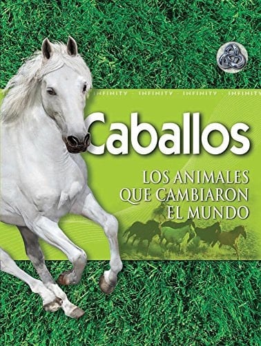 Caballos los animales que cambiaron el mundo