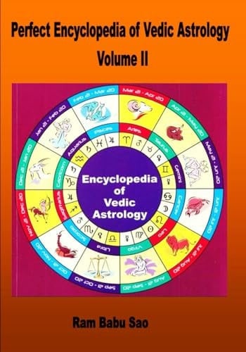 Perfect Encyclopedia of Vedic Astrology, Volume II: Horoscope Prediction Encyclopedia of Vedic Astrology, Volume II