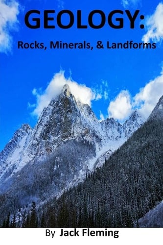 Geology Rocks, Minerals, and Landforms