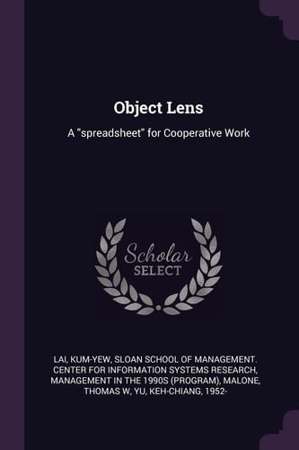 Object Lens A "spreadsheet" for Cooperative Work