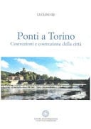 Ponti a Torino costruzioni e costruzione della città