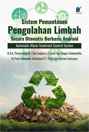 Sistem Pemantauan Pengolahan Limbah Secara Otomatis Berbasis Android : Automatic Waste Treatment Control System