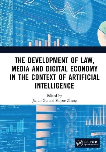 The Development of Law, Media and Digital Economy in the Context of Artificial Intelligence Proceedings of the International Conference on Digital Economy and Law, Artificial Intelligence, and Media Communication (DLAM 2024), Hangzhou, China, December 13th-14th 2024