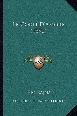 Le Corti D'Amore (1890) (Italian Edition)