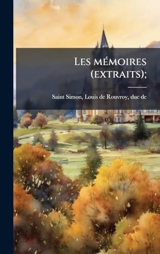 Les mÃ(c)moires (extraits);