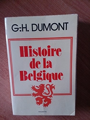 Histoire de la Belgique (Littérature & [i.e. et] sciences humaines) (French Edition)