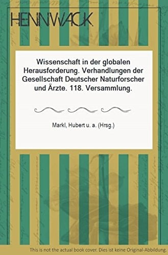 Wissenschaft in der globalen Herausforderung (Verhandlungen der Gesellschaft Deutscher Naturforscher und Ärzte) (German Edition)