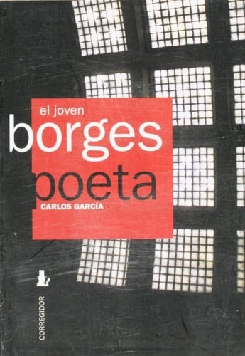 El Joven Borges Poeta (1919 -1930) (Spanish Edition)