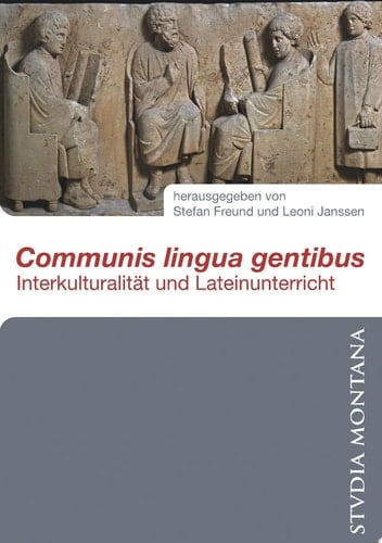 Communis lingua gentibus Interkulturalität und Lateinunterricht