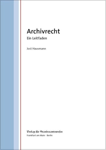 Archivrecht ein Leitfaden