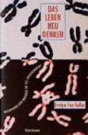 Das Leben neu denken Metaphern der Biologie im 20. Jahrhundert