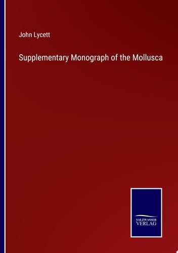 Supplementary Monograph of the Mollusca