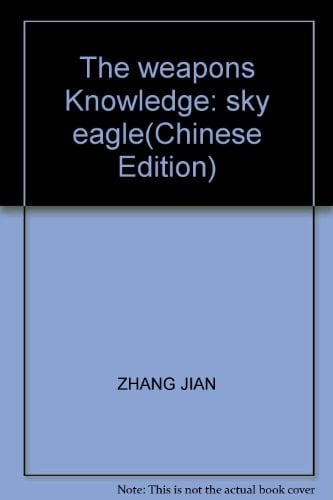The weapons Knowledge: sky eagle(Chinese Edition)