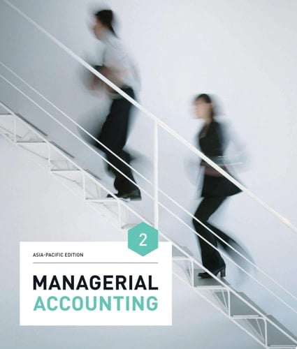 Managerial Accounting: Asia-Pacific Edition