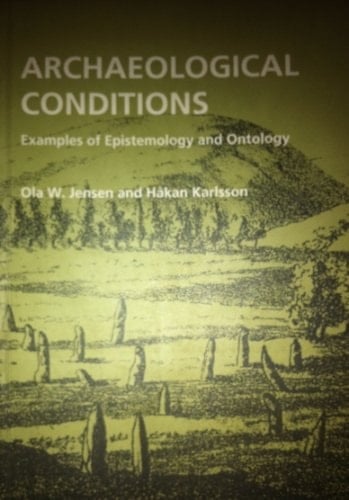 Archaeological Conditions Examples of Epistemology and Ontology